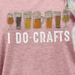 *APP EXCLUSIVE* I DO CRAFTS Beer Unisex Tee