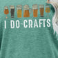*APP EXCLUSIVE* I DO CRAFTS Beer Unisex Tee