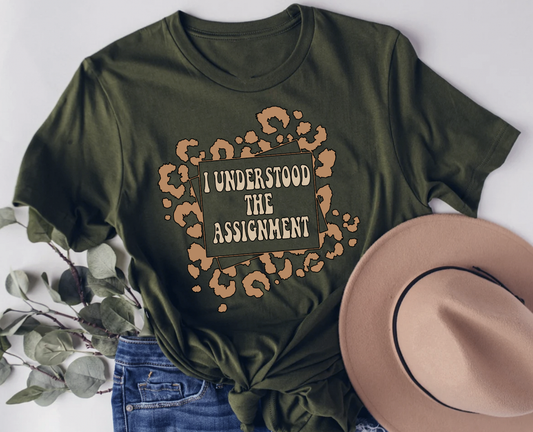 Understood The Assignment Tee