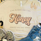 Kind Words Are Like Honey Tee