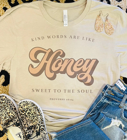 Kind Words Are Like Honey Tee