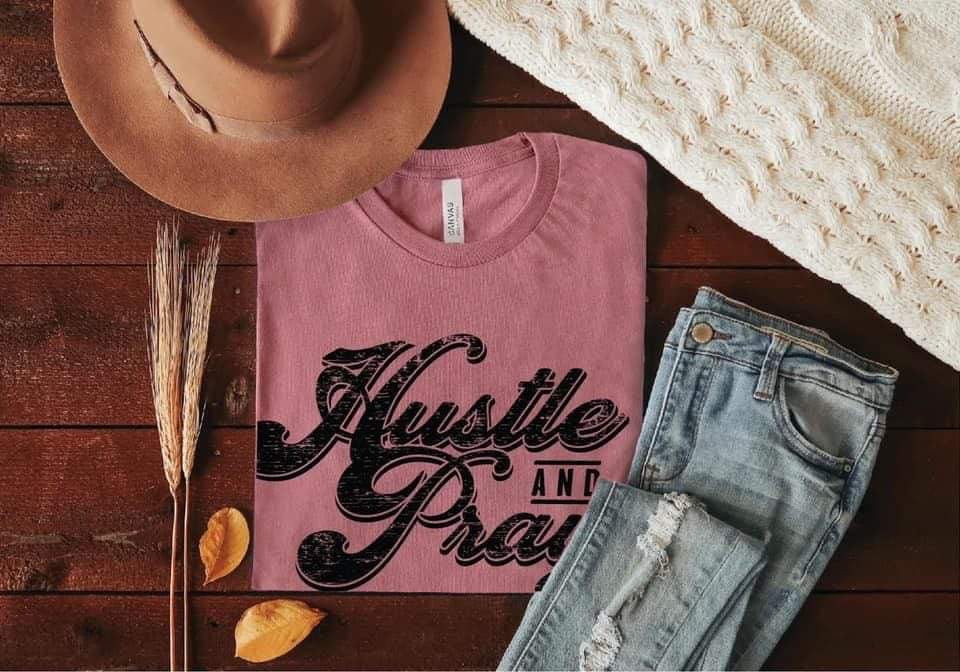 Hustle and Pray Tee