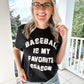 Baseball Is My Favorite Season Tee