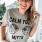 Calm Your Mitts Baseball Tee
