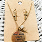 Fear Ends Where Faith Begins Necklace and Earring Set