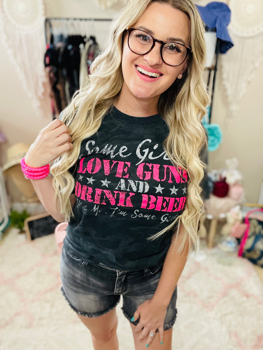 Some Girls Love Guns Tee