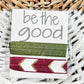 Be The Good - Hairties