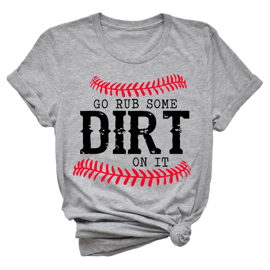 Rub Some Dirt On It Baseball Tee